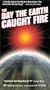 The Day the Earth Caught Fire [VHS]