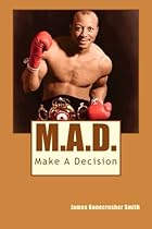 M.A.D.: Make A Decision
