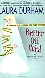 Better Off Wed: An Annabelle Archer Mystery