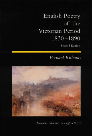 English Poetry of the Victorian Period, 1830-1890 (Longman Literature In English Series)