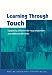 Learning Through Touch: Supporting Children with Visual Impairment and Additional Difficulties (Learning Through)