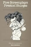 Five Screenplays by Preston Sturges