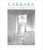 Carrara: The Marble Quarries of Tusany