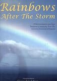 Rainbows After the Storm
 When Someone You Love Becomes a Memory
 Then the Memory Becomes a Treasure,
Sherry Boyd Neu