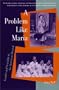 A Problem Like Maria: Gender and Sexuality in the American Musical (Triangulations: Lesbian/Gay/Queer Theater/Drama/Performance)