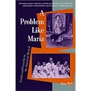 A Problem Like Maria: Gender and Sexuality in the American Musical (Triangulations: Lesbian/Gay/Queer Theater/Drama/Performance)