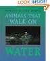 Animals That Walk on Water (First Books--Animals)