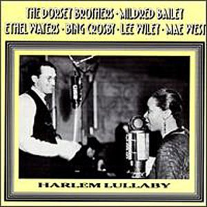 Harlem Lullaby by Ethel Waters, Mildrid Bailey, Bing Crosby, Mae West, and Lee Wiley (Audio CD - 1995)