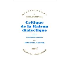 Critique de la Raison dialectique, tome 2 : L'Intelligibilit� de l'Histoire
