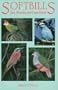 Softbills: Care, Breeding and Conservation