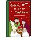 Josef, es ist ein M�dchen! Weihnachten mal anders: Der kleine TaschenFreund