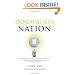 Innovation Nation: How America Is Losing Its Innovation Edge, Why It Matters, and What We Can Do to Get It Back