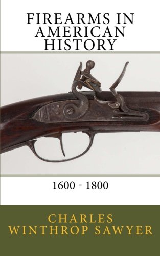 Firearms in American History - 1600 to 1800