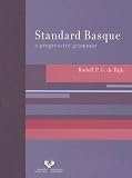 Standard Basque: A Progressive Grammar: Vol. 1 (Current Studies in Linguistics)