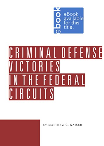 Criminal Defense Victories in the Federal Circuits