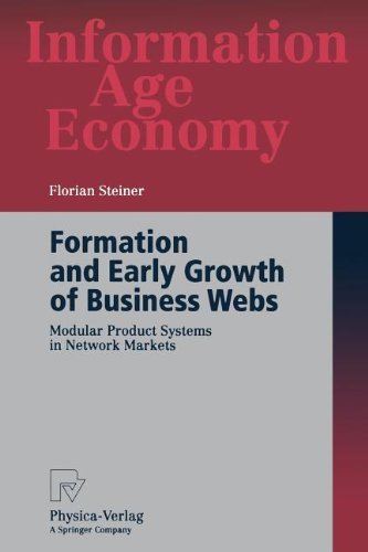 Formation and Early Growth of Business Webs (Information Age Economy)