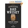 Bad Whisky: The Scandal That Created the World's Most Successful Spirit