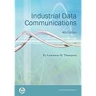 Industrial Data Communications (Resources for Measurement and Control Series) (Resources... by Lawrence M. Thompson