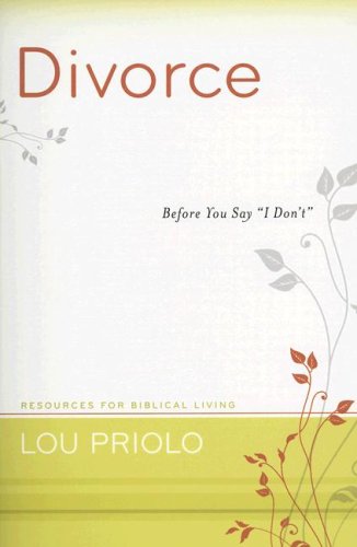 Divorce: Before You Say "I Don't" (Resources for Biblical Living)