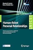 Human-robot personal relationships : third international conference, HRPR 2010, Leiden, The Netherlands, June 23-24, 2010, revised selected papers