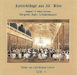 ｜Kaiserklänge aus Alt-Wien: Werke von Carl Michael Ziehrer, Vol. 5