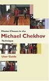 Master Classes in the Michael Chekhov Technique