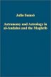 Astronomy and Astrology in al-Andalus and the Maghrib (Variorum Collected Studies Series)