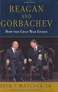 Reagan and Gorbachev: How the Cold War Ended