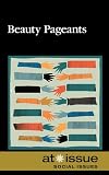 Beauty Pageants (At Issue Series)