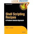 Shell Scripting Recipes: A Problem-Solution Approach (Expert's Voice in Open Source)