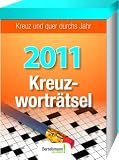 Kreuzwortr&auml;tsel 2011: Kreuz und quer durchs Jahr - Text-Abrei&szlig;kalender - 