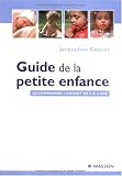 Guide de la petite enfance : Accompagner l'enfant de 0 à 6 ans
