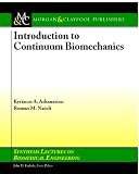 Introduction to Continuum Biomechanics (Synthesis Lectures on Biomedical Engineering)