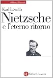 Nietzsche e l'eterno ritorno (Biblioteca universale Laterza)