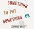 Lawrence Weiner: AS FAR AS THE EYE CAN SEE 1960-2007 (Whitney Museum of American Art)