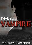 Diary of a Vampire - the Legacy of Bram Stoker Diary of a Vampire - the Legacy of Bram Stoker