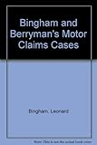 Bingham and Berrymans' motor claims cases