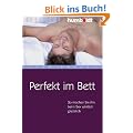 Perfekt im Bett. So machen Sie ihn beim Sex wirklich gl�cklich