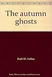 The autumn ghosts
