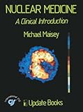 Nuclear medicine : a clinical introduction