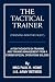 The Tactical Trainer: A Few Thoughts On Training And Training Management From A Former Special Operations Soldier