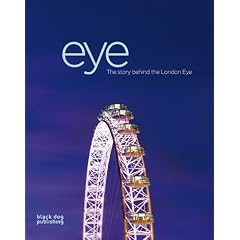 Eye: The Story Behind the London Eye