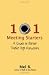 101 Meeting Starters: A Guide to Better Twelve Step Discussions
