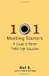 101 Meeting Starters: A Guide to Better Twelve Step Discussions