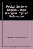 Pocket guide to English usage : a guide to good English : abusus non tollit usum