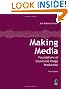 Making Media: Foundations of Sound and Image Production