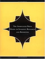 The Associated Press Guide to Internet Research and Reporting