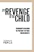 The Revenge of the Child: Thoughts on How to Prevent Future Holocausts