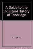 A guide to the industrial history of Tandridge