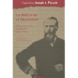 Le ma�tre de la d�solation : 35 Ans aux �les Kerguelen (1860-1895)par Joseph Fuller